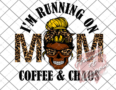 African Mom skull I'm running on coffee and chaos cheetah print sublimation  png Only Digital Download Digital File