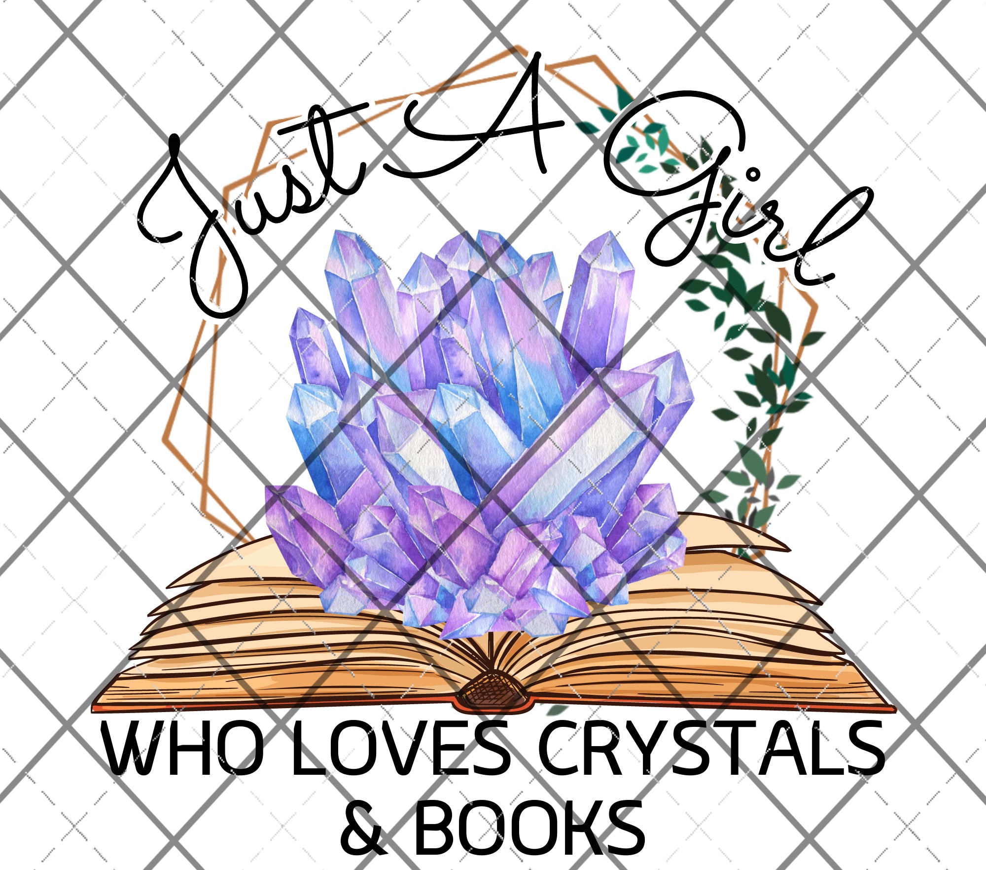 Just a girl who loves books and crystals PNG Only digital files sublimation design Digital Download PNG FILE