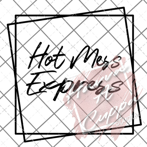 hot mess express 2$ deal file PNG Digital File