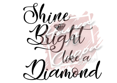 Shine Bright like a diamond SVG  Instant Download Digital File