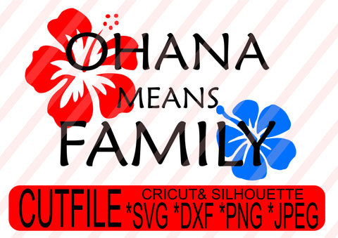 ohana means family svg png jpeg dxf  Instant Download Digital File