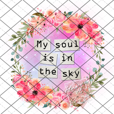 My Soul Is In The Sky PNG File Only Digital File Digital Download