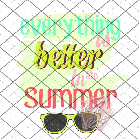 Better in summer PNG File Only Digital File Digital Download