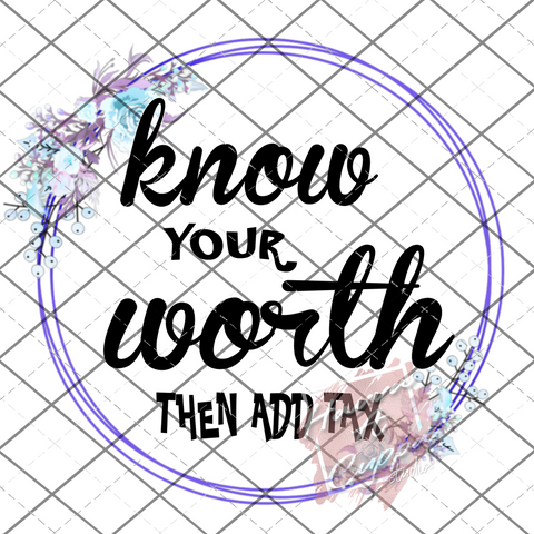 Know your worth PNG File Only Digital File Digital Download