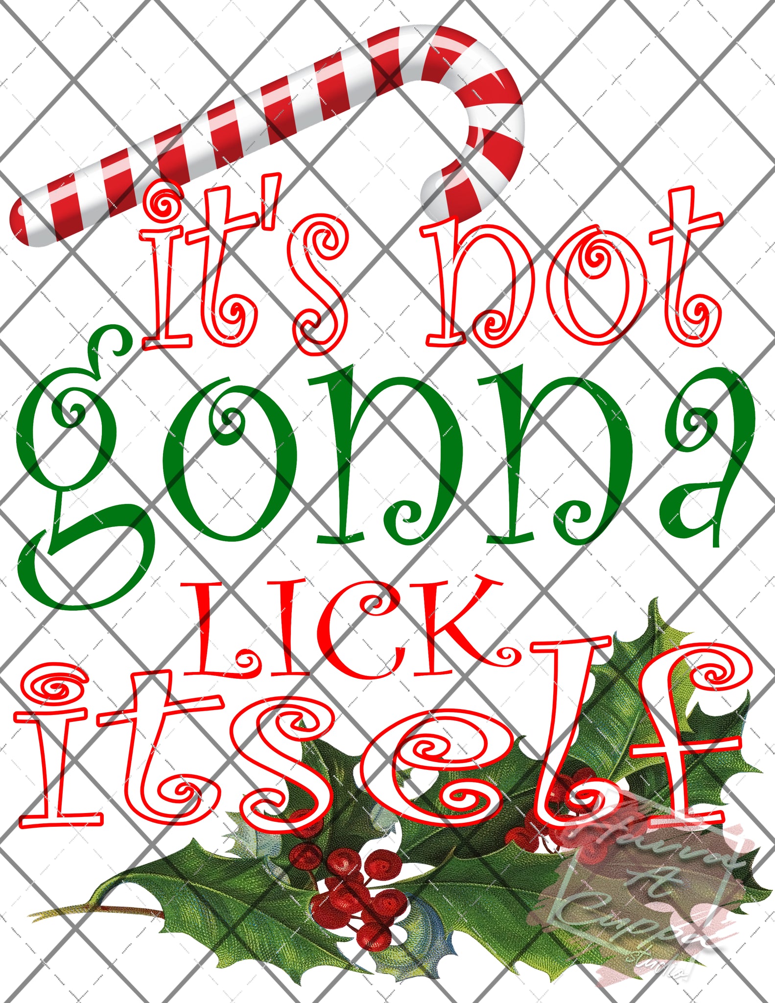 its not gonna lick itself png Only digital file sublimation design Digital Download PNG FILE