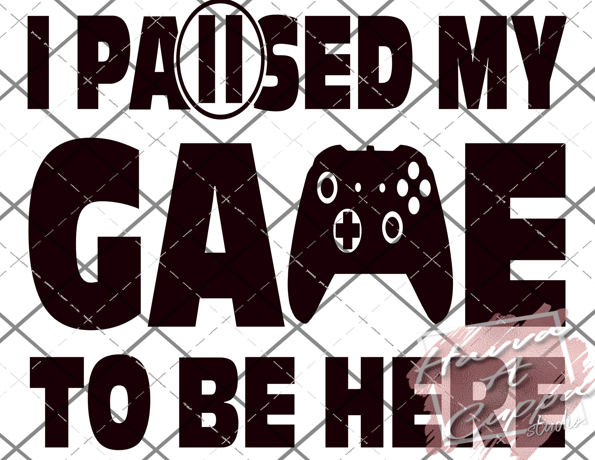 paused my game to be here svg png jpeg  Instant Download Digital File