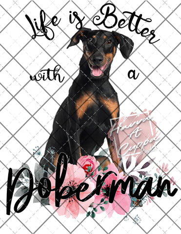 life is better with a doberman Digital File png Only sublimation Digital Download