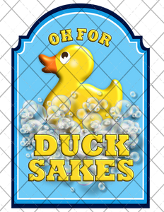 For Duck Sakes png Only digital files sublimation design Digital Download PNG FILE