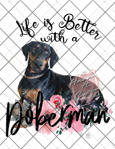 life is better with a doberman Digital File png Only sublimation Digital Download