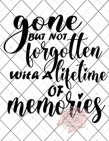 gone but not forgotten INSTANT DOWNLOAD png, svg,  jpeg File Clipart cricut and silhouette Digital Files