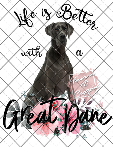 life is better with a great dane Digital File png Only sublimation Digital Download