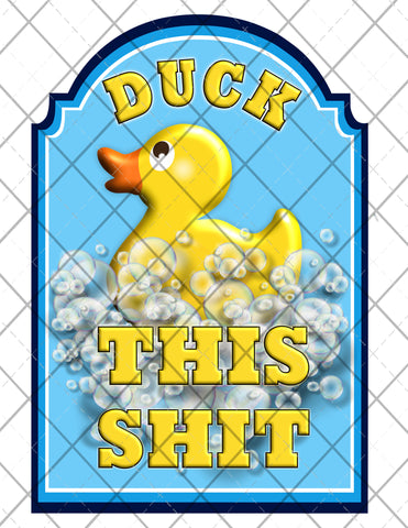 Duck This Shit png Only digital files sublimation design Digital Download PNG FILE