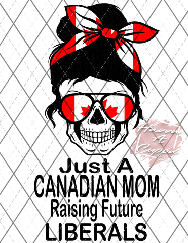 Canadian Mom Raising Future Liberals 5pc bundle Digital File png Only sublimation Digital Download