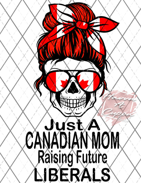 Canadian Mom Raising Future Liberals 5pc bundle Digital File png Only sublimation Digital Download