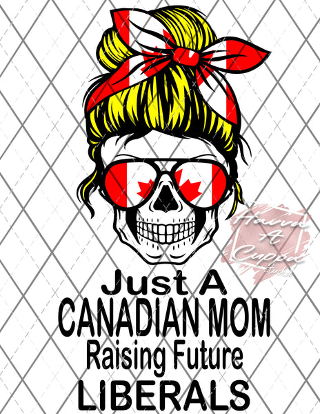 Canadian Mom Raising Future Liberals 5pc bundle Digital File png Only sublimation Digital Download