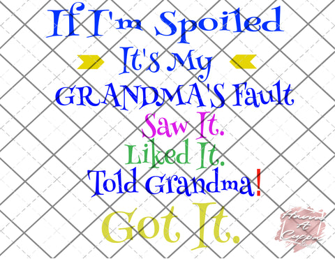 grandmas fault SVG Cutfile Instant Download Digital File