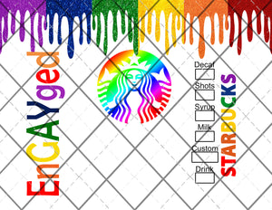 enGAYged Starbucks Digital File 20oz Full Wrap png File Digital Download