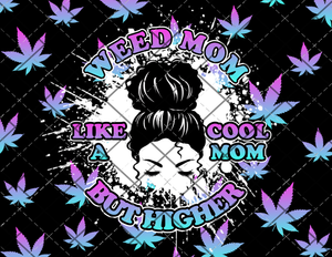 weed mom Digital File 20oz Full Wrap png File