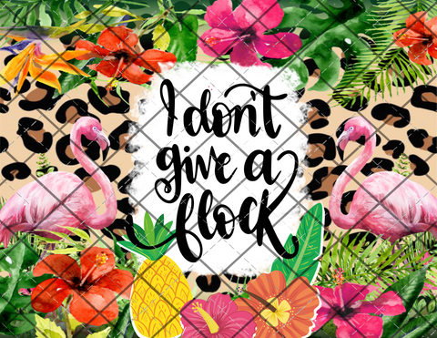 dont give a flock Digital File 20oz Full Wrap png File Digital Download