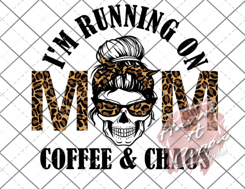 Mom skull I'm running on coffee and chaos cheetah print sublimation  png Only Digital Download