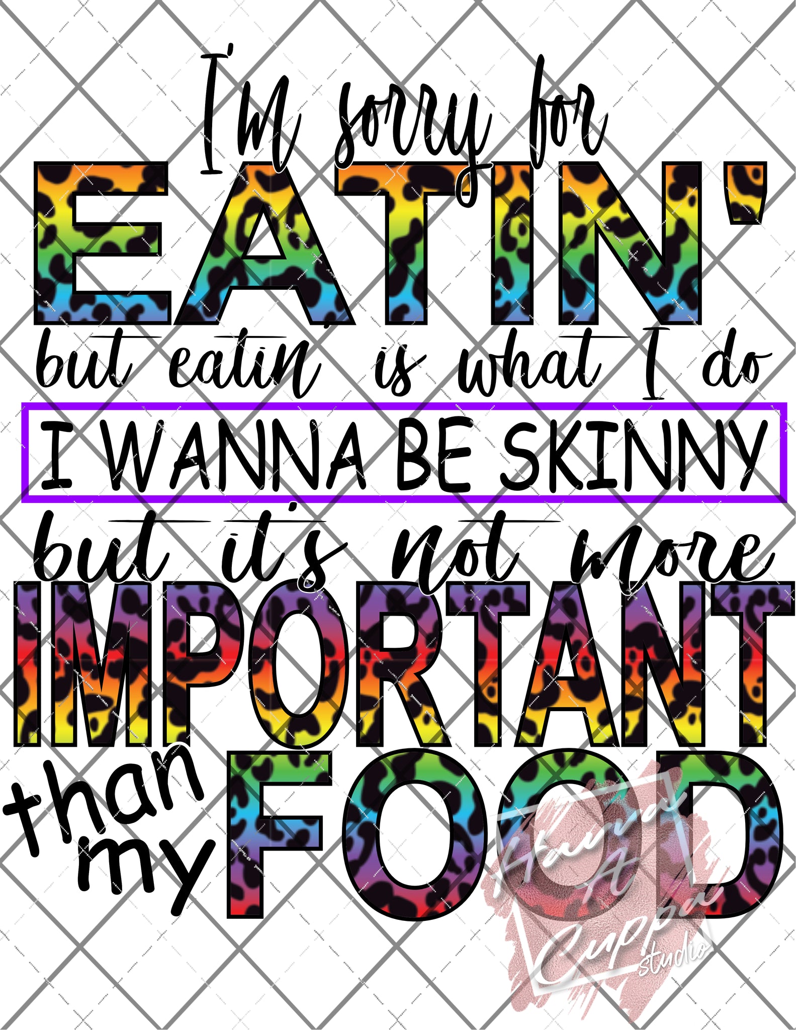 Im Sorry For Eatin' Digital File PNG Only Digital Download