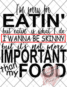 im sorry for eatin  svg png jpeg dxf  Instant Download Digital File