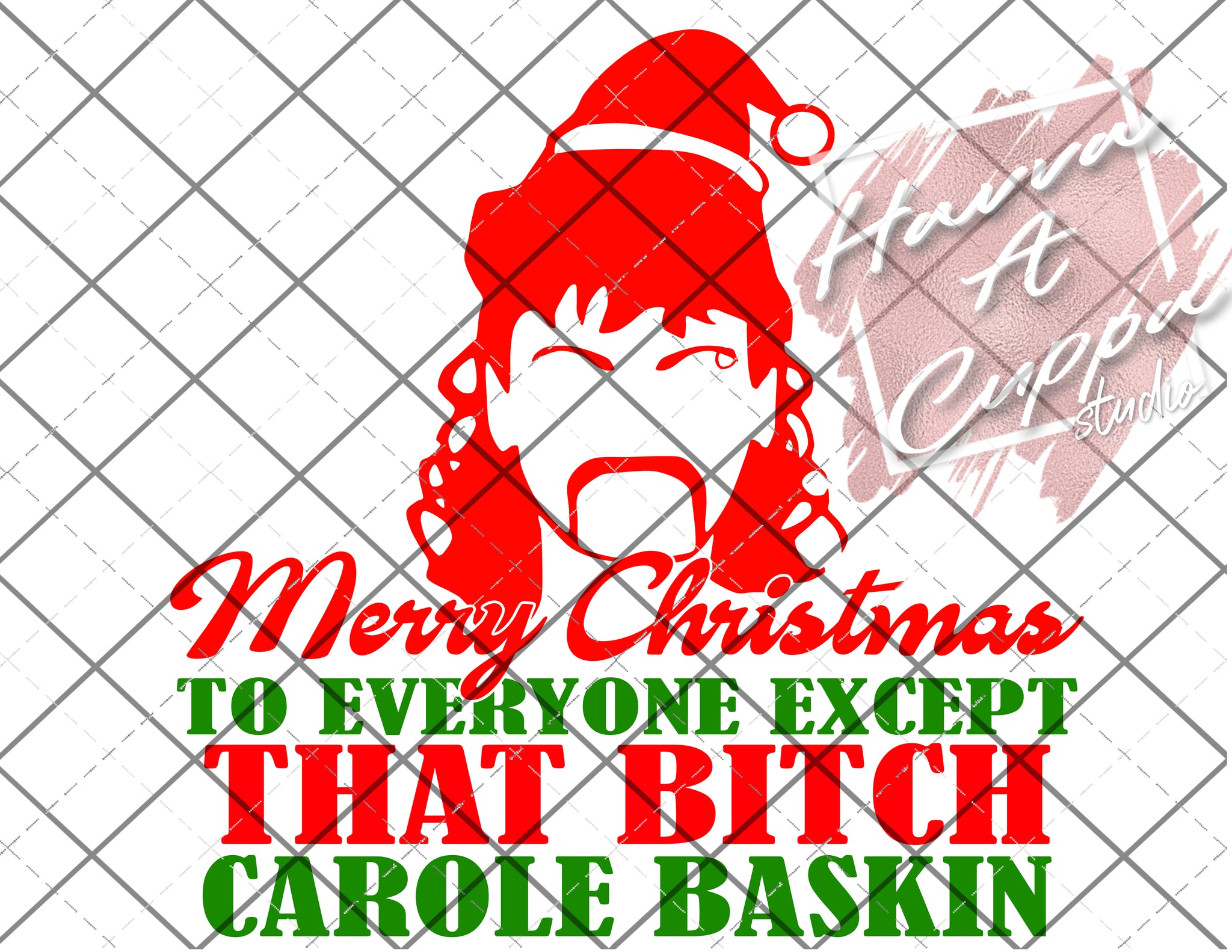 Merry Christmas That Bitch Carole Baskin  svg png jpeg dxf  Instant Download Digital File