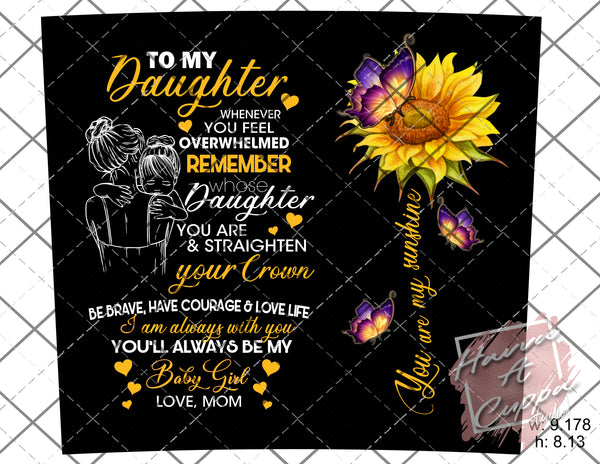 To My Daughter Digital File 20oz skinny Full Wrap Straight Curved and tapered File png and Jpeg