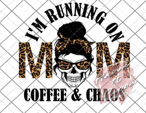 Mom skull I'm running on coffee and chaos cheetah print sublimation Digital File  png Only Digital Download