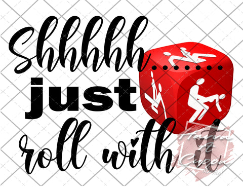 Just Roll With It Digital File png Only sublimation Digital Download