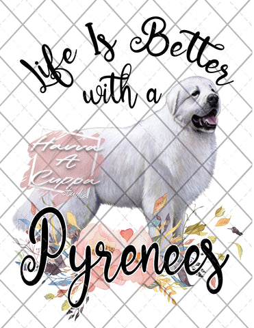 Life is Better with a pyrenees Digital File png Only sublimation Digital Download