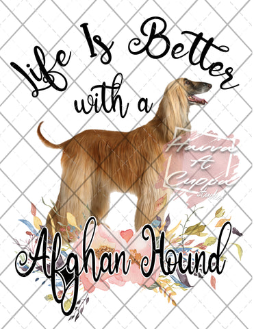 Life is Better with a afghan hound Digital File png Only sublimation Digital Download