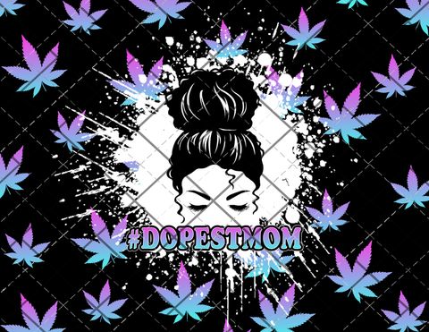 dopest mom Digital File 20oz Full Wrap png File