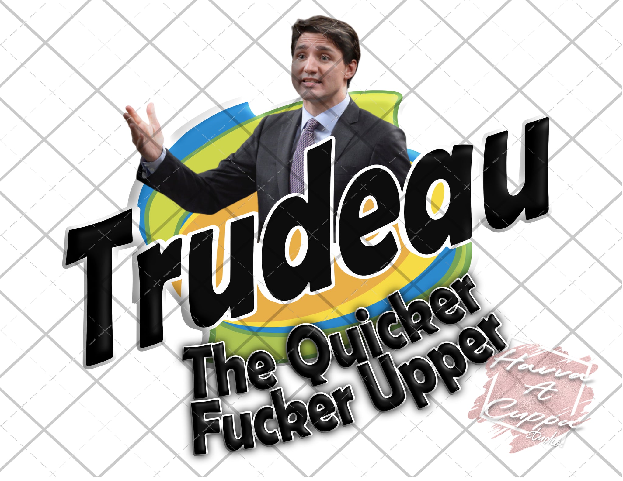 Trudeau Quicker Fucker Upper png Only digital file sublimation design Digital Download PNG FILE